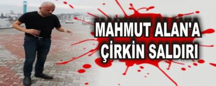 MAHMUT ALAN'A ��RK�N SALDIRI