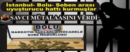 �stanbul- Bolu- Seben aras� uyu�turucu hatt� kurmu�lar