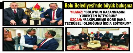 Bolu Belediyesi'nde b�y�k bulu�ma