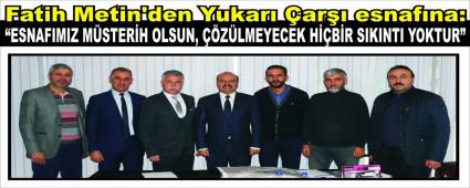 �ESNAFIMIZ M�STER�H OLSUN, ��Z�LMEYECEK H��B�R SIKINTI YOKTUR�