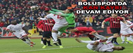 BOLUSPOR'DA KAN KAYBI DEVAM ED�YOR