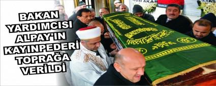 BAKAN YARDIMCISI ALPAY'IN KAYINPEDER� TOPRA�A VER�LD�