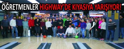 ��RETMENLER HIGHWAY'DE KIYASIYA YARI�IYOR!