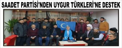 SAADET PART�S�'NDEN UYGUR T�RKLER�\'NE DESTEK