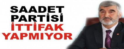 SAADET PART�S� �TT�FAK YAPMIYOR