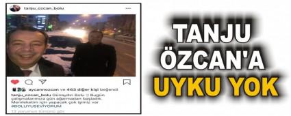 TANJU �ZCAN'A UYKU YOK