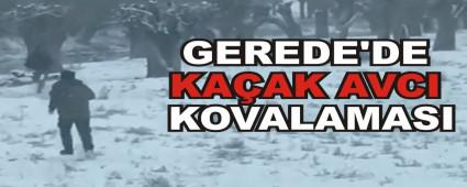 GEREDE'DE KA�AK AVCI KOVALAMASI