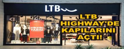 LTB HIGHWAY'DE KAPILARINI A�TI!