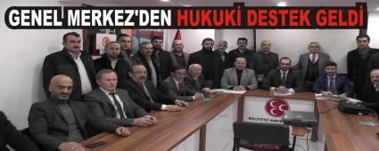 GENEL MERKEZ'DEN HUKUK� DESTEK GELD�