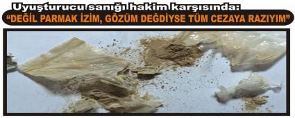 Uyu�turucu san��� hakim kar��s�nda