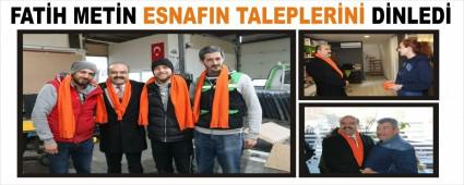 FAT�H MET�N ESNAFIN TALEPLER�N� D�NLED�
