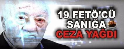 19 FET�'C� SANI�A CEZA YA�DI