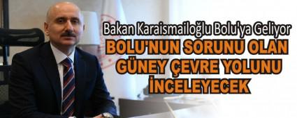 Bakan Karaismailo�lu Bolu\'ya Geliyor