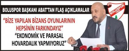 BOLUSPOR BA�KANI ABAT\'TAN FLA� A�IKLAMALAR