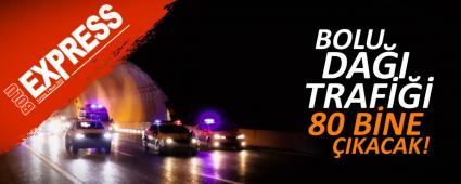 BOLU DA�I TRAF��� 80 B�NE �IKACAK!