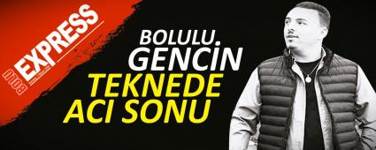 BOLULU GENC�N TEKNEDE ACI SONU