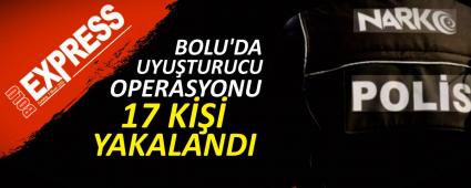 BOLU\'DA UYU�TURUCU OPERASYONU: 17 K��� YAKALANDI