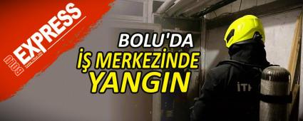 BOLU\'DA �� MERKEZ�NDE YANGIN