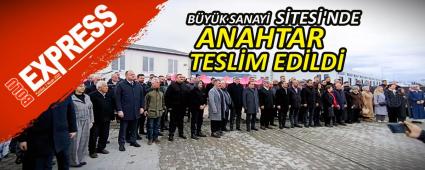 B�Y�K SANAY� S�TES�\'NDE ANAHTAR TESL�M ED�LD�