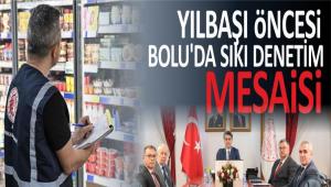 YILBA�I �NCES� BOLU\'DA SIKI DENET�M MESA�S�