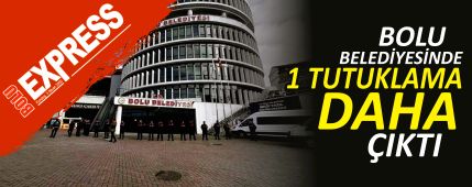 BOLU BELED�YES�NDE 1 TUTUKLAMA DAHA �IKTI