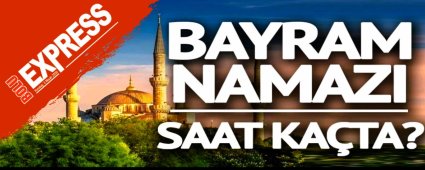 BOLU'DA BAYRAM NAMAZI SAAT KA�TA KILINACAK?