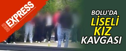 BOLU'DA L�SEL� KIZ KAVGASI