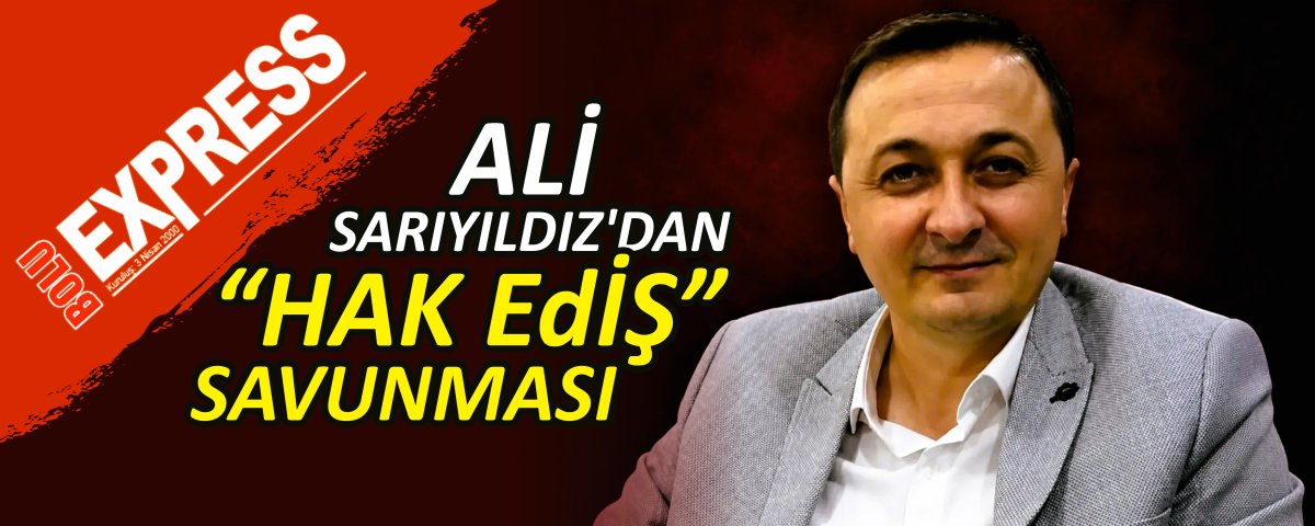 AL� SARIYILDIZ'DAN �HAK ED�ޔ SAVUNMASI