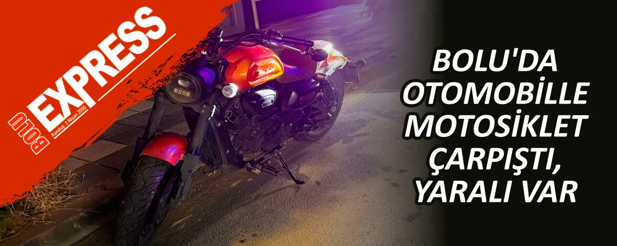BOLU'DA OTOMOB�LLE MOTOS�KLET �ARPI�TI, YARALI VAR