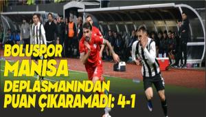 BOLUSPOR MAN�SA DEPLASMANINDAN PUAN �IKARAMADI: 4-1