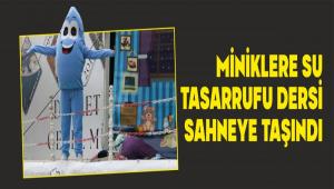 M�N�KLERE SU TASARRUFU DERS� SAHNEYE TA�INDI