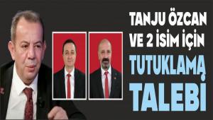 TANJU �ZCAN VE 2 �S�M ���N TUTUKLAMA TALEB�