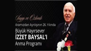 B�Y�K HAYIRSEVER �ZZET BAYSAL, VEFATININ 26. YILINDA ANILACAK