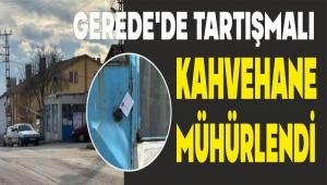 GEREDE\'DE TARTI�MALI KAHVEHANE M�H�RLEND�