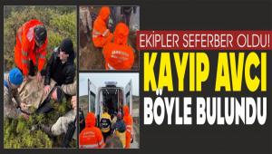 EK�PLER SEFERBER OLDU! KAYIP AVCI B�YLE BULUNDU
