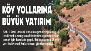 K�Y YOLLARINA B�Y�K YATIRIM