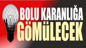BOLU KARANLI�A G�M�LECEK