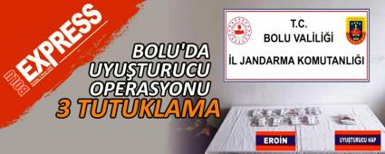 BOLU\'DA UYU�TURUCU OPERASYONU: 3 TUTUKLAMA