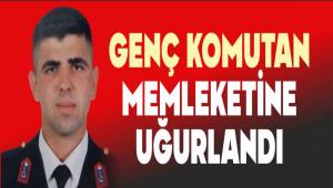 GEN� KOMUTAN MEMLEKET�NE U�URLANDI